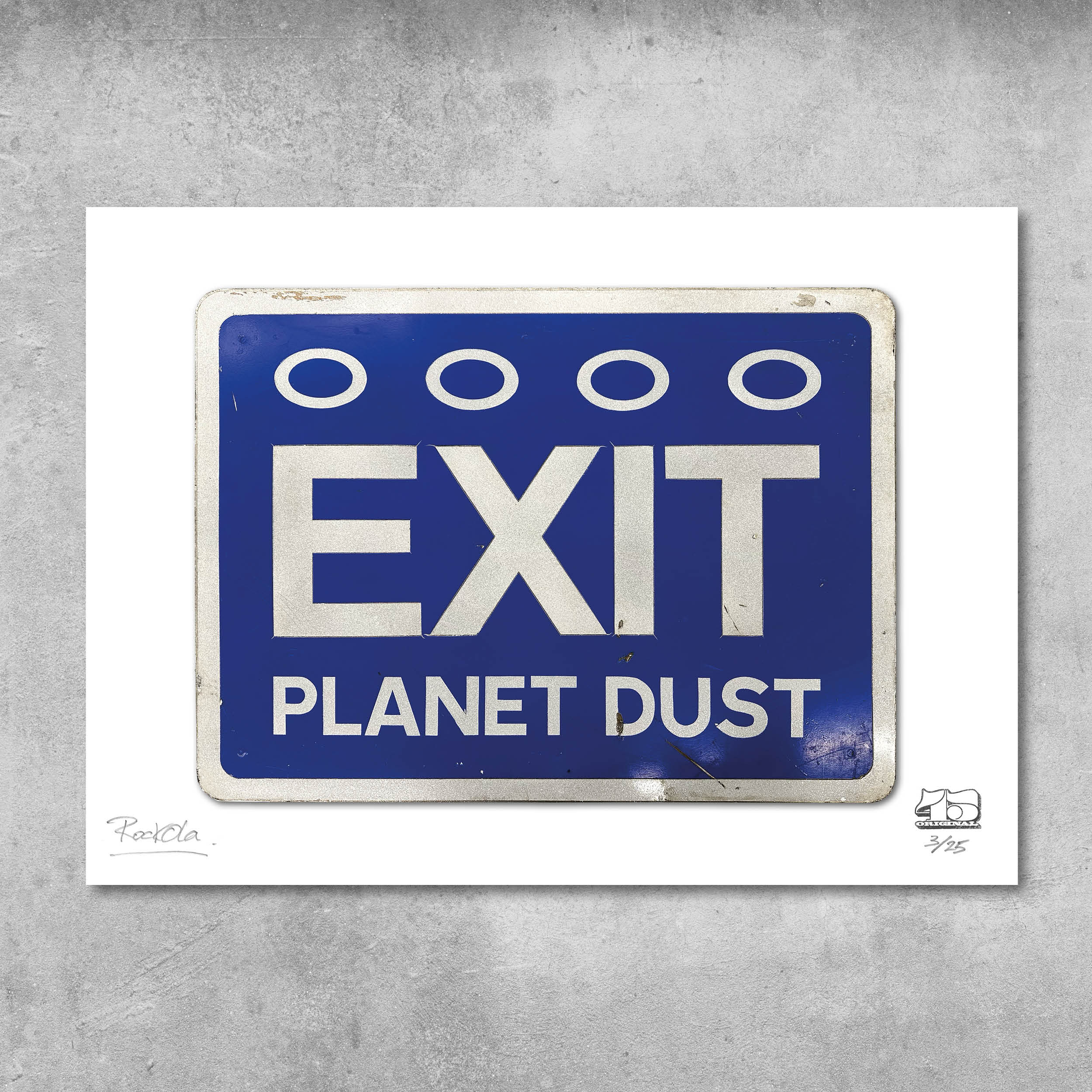 Rock'n'Road Sign Print - Exit Planet Dust - Limited Edition of 25
