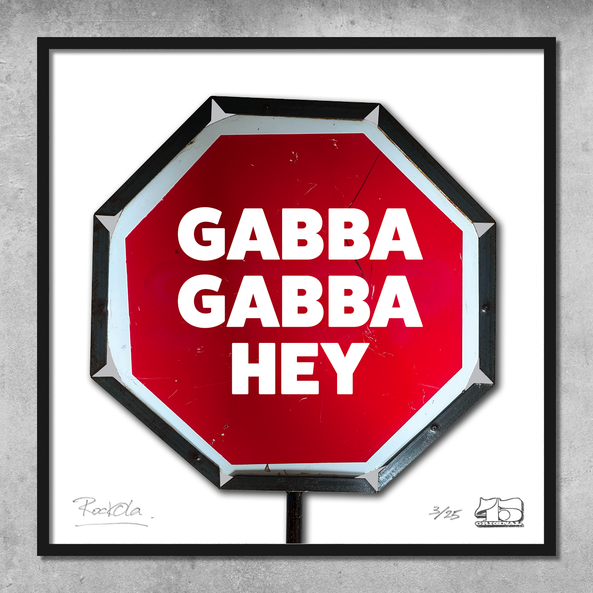 Rock'n'Road Sign Print – Gabba Gabba Hey – Limited Edition of 25