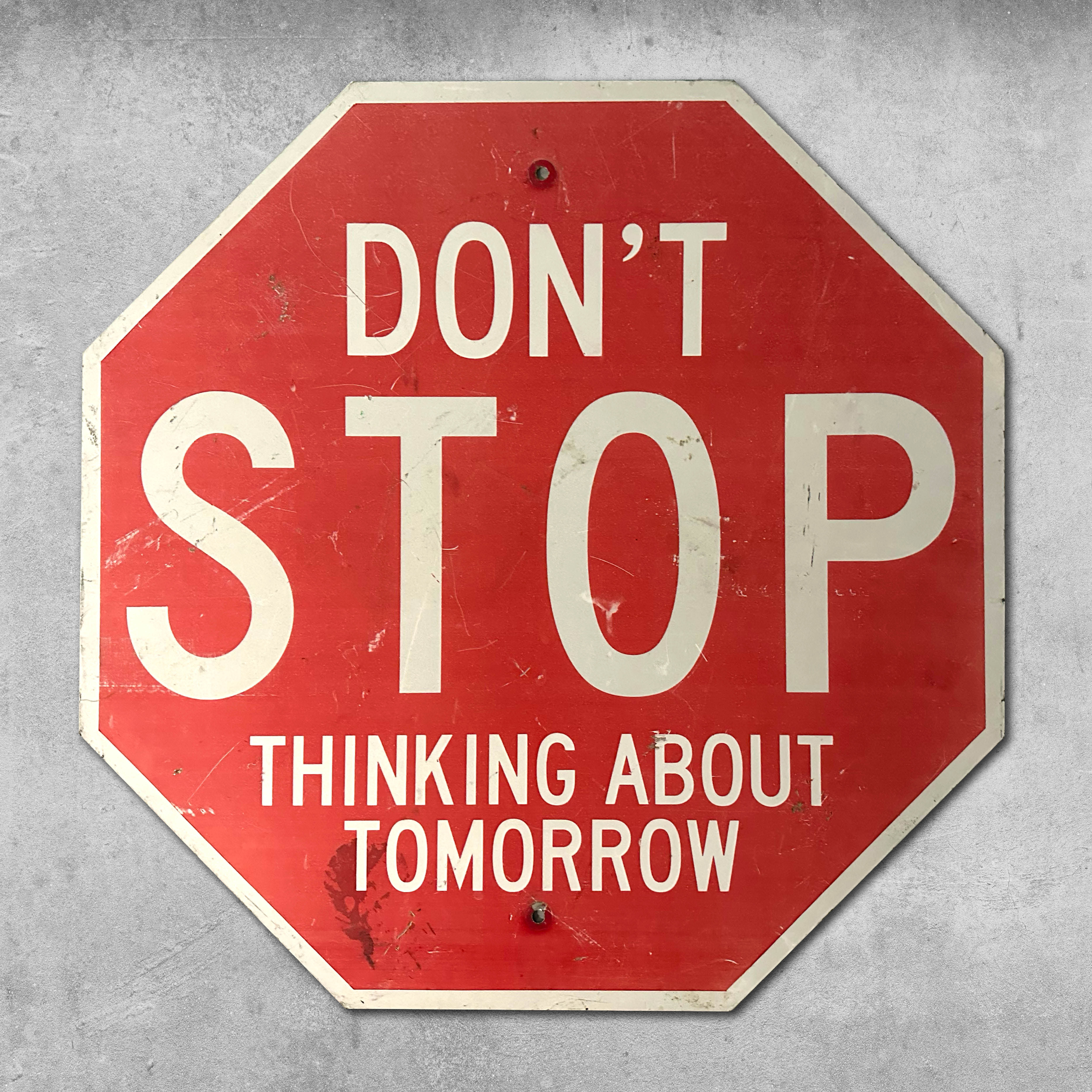 Original Rock'n'Road Sign - Don't Stop Thinking About Tomorrow