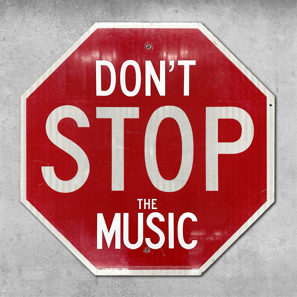 Stop Sign Singer Original Rock'n'Road Sign - Don't Stop The Music