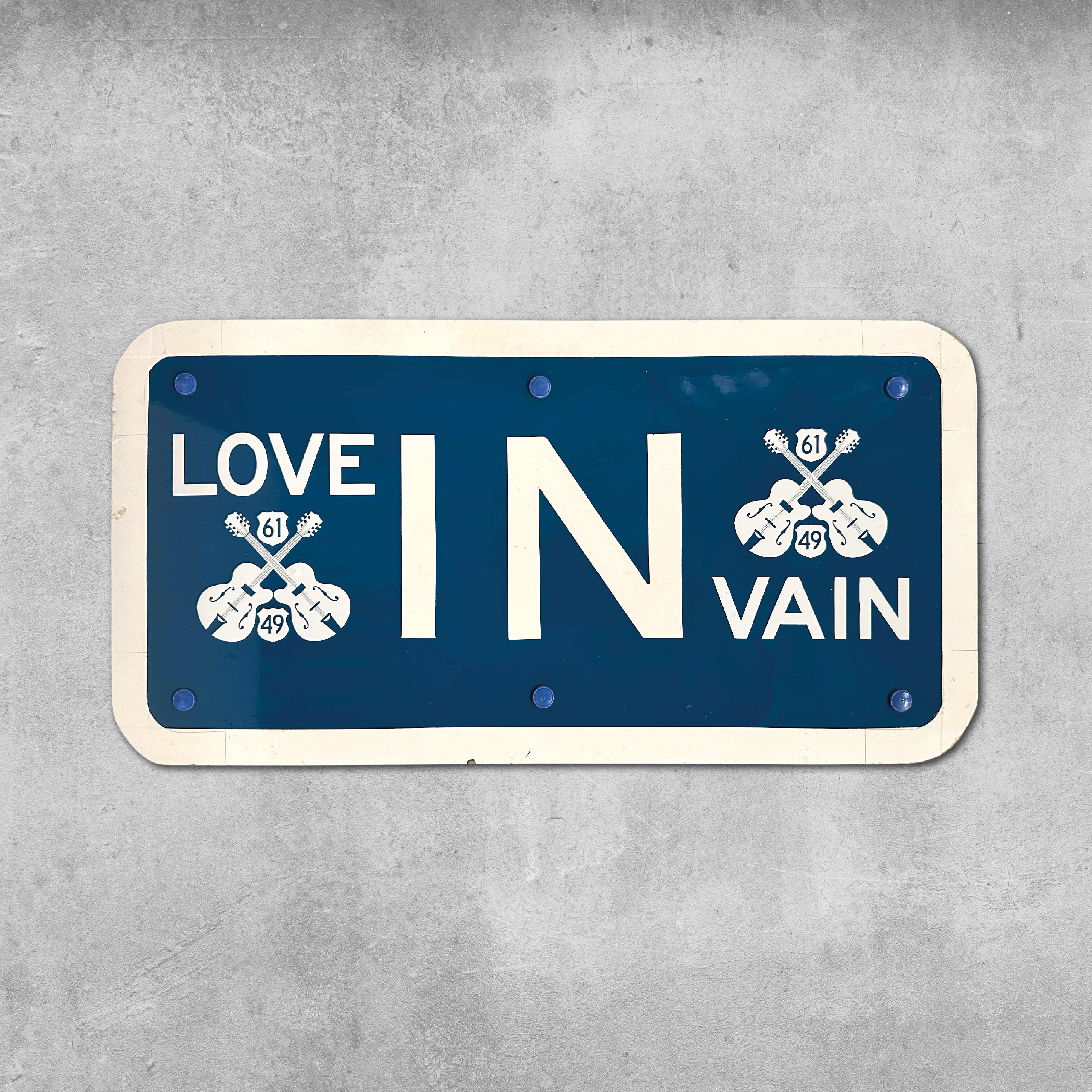 Original Rock'n'Road Sign – Love In Vain