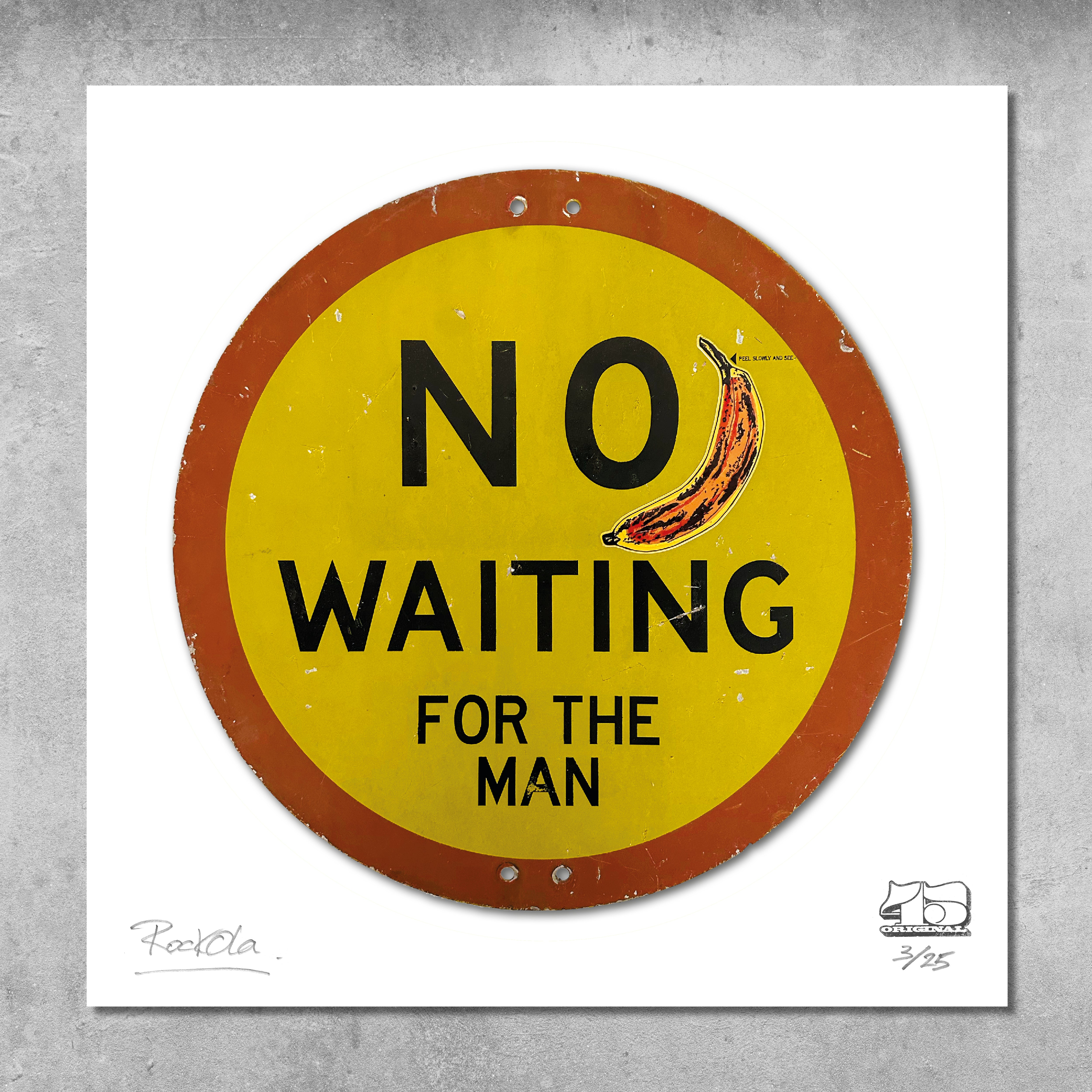 Rock'n'Road Sign Print - No Waiting For The Man - Limited Edition of 25