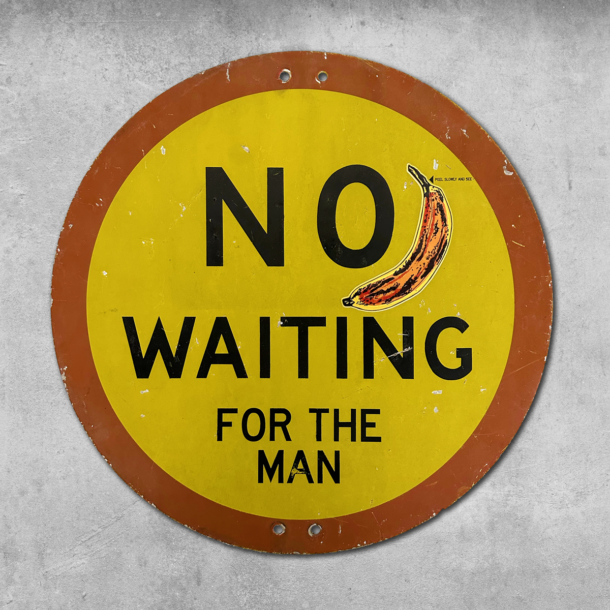 Original Rock'n'Road Sign - No Waiting For The Man