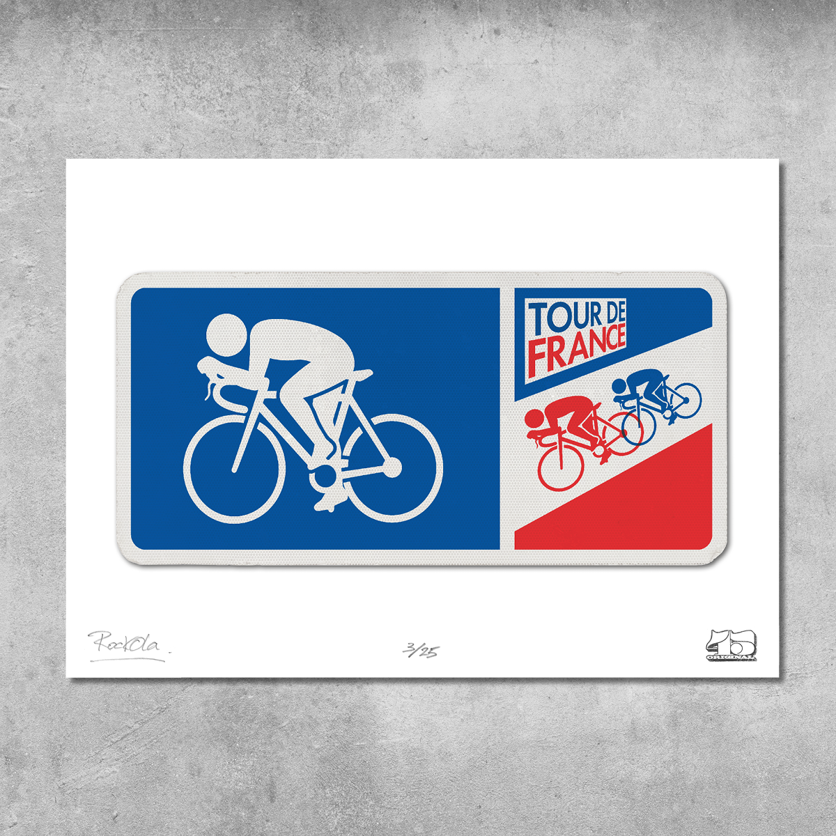 Rock'n'Road Sign Print - Tour De France -  Limited Edition of 25
